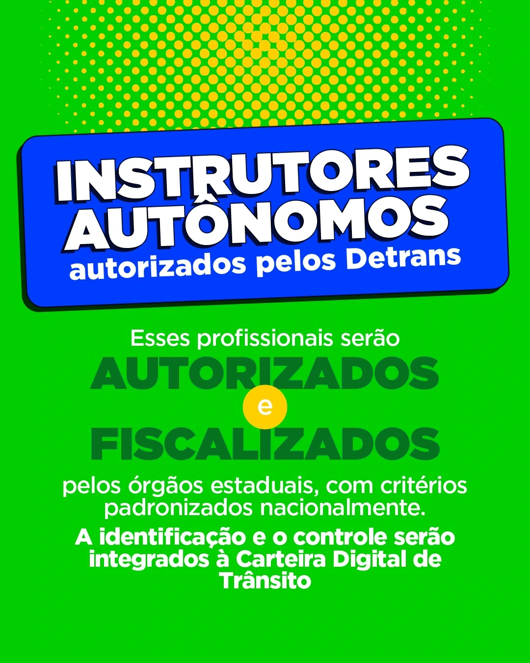 Instrutores autônomos. Autorizados pelos Detrans